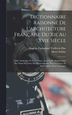 Dictionnaire Raisonn De L'architecture Franaise Du Xie Au Xvie Sicle 1