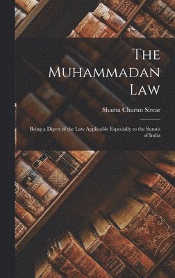 Shama Churun Sircar - Muhammadan Law, Inbunden