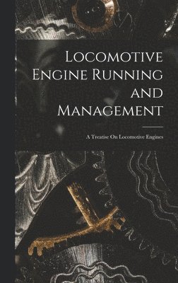 Locomotive Engine Running and Management 1