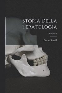 bokomslag Storia Della Teratologia; Volume 1
