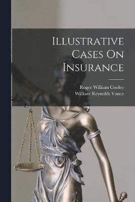 Illustrative Cases On Insurance 1