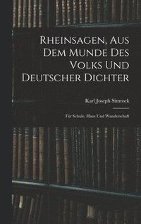 bokomslag Rheinsagen, Aus Dem Munde Des Volks Und Deutscher Dichter
