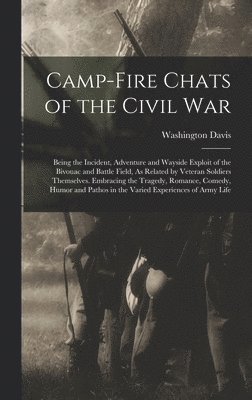 bokomslag Camp-Fire Chats of the Civil War