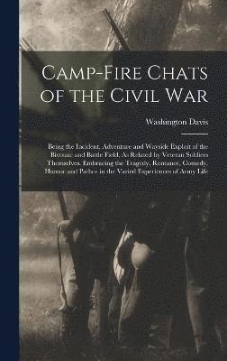 Camp-Fire Chats of the Civil War 1
