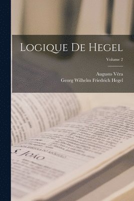 bokomslag Logique De Hegel; Volume 2