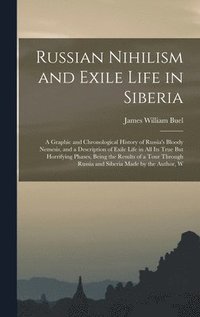 bokomslag Russian Nihilism and Exile Life in Siberia