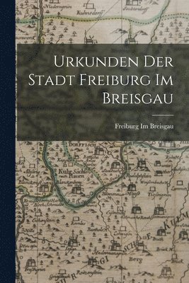 Urkunden Der Stadt Freiburg Im Breisgau 1