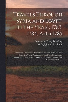 bokomslag Travels Through Syria and Egypt, in the Years 1783, 1784, and 1785