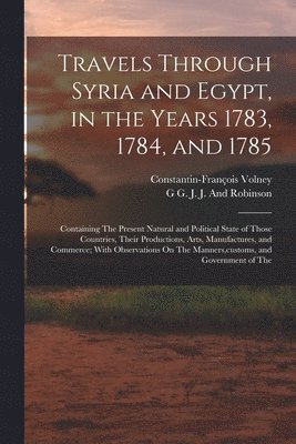 bokomslag Travels Through Syria and Egypt, in the Years 1783, 1784, and 1785