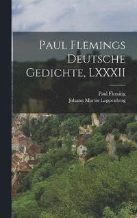 bokomslag Paul Flemings Deutsche Gedichte, LXXXII