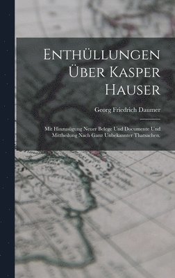 Enthllungen ber Kasper Hauser 1