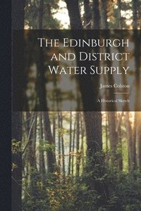 bokomslag Edinburgh and District Water Supply