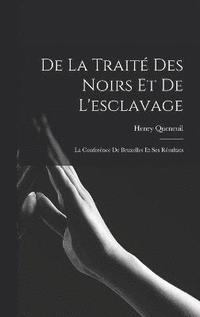 bokomslag De La Trait Des Noirs Et De L'esclavage