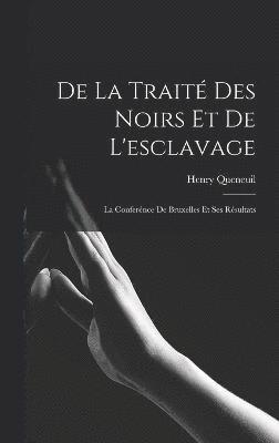 De La Trait Des Noirs Et De L'esclavage 1