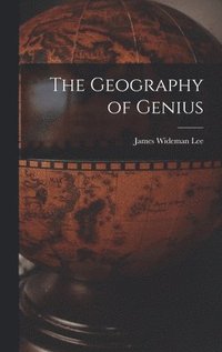 bokomslag The Geography of Genius