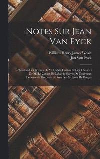 bokomslag Notes Sur Jean Van Eyck