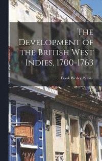 bokomslag The Development of the British West Indies, 1700-1763