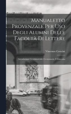 bokomslag Manualetto Provenzale Per Uso Degli Alumni Delle Facolt Di Lettere