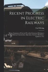 bokomslag Recent Progress in Electric Railways