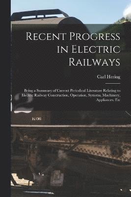 Recent Progress in Electric Railways 1