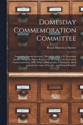 Royal Historical Society (Great Brita - Domesday Commemoration Committee, Häftad