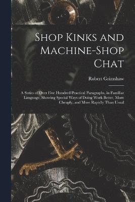 Shop Kinks and Machine-Shop Chat