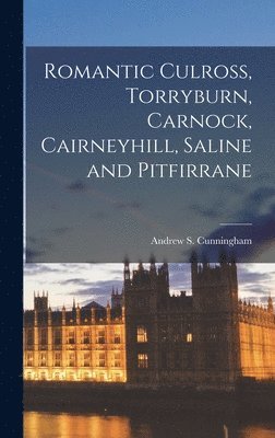 Romantic Culross, Torryburn, Carnock, Cairneyhill, Saline and Pitfirrane 1