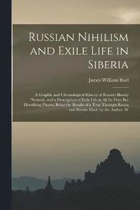 bokomslag Russian Nihilism and Exile Life in Siberia