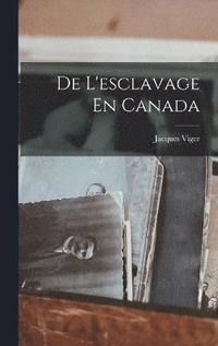 bokomslag De L'esclavage En Canada