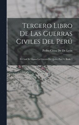 Tercero Libro De Las Guerras Civiles Del Per 1