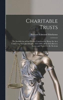 Richard Edmund Mitcheson - Charitable Trusts, Inbunden