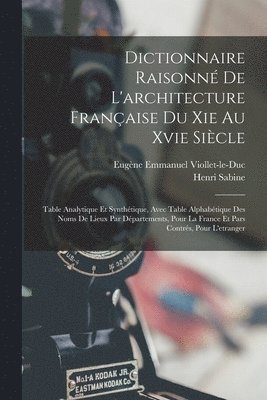 Dictionnaire Raisonn De L'architecture Franaise Du Xie Au Xvie Sicle 1