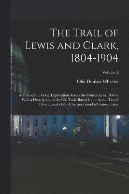 bokomslag Trail of Lewis and Clark, 1804-1904
