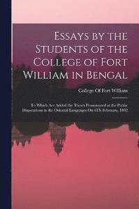 bokomslag Essays by the Students of the College of Fort William in Bengal