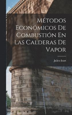 Mtodos Econmicos De Combustin En Las Calderas De Vapor 1