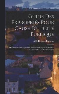 bokomslag Guide Des Expropris Pour Cause D'utilit Publique