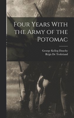 bokomslag Four Years With the Army of the Potomac