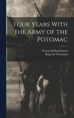 Four Years With the Army of the Potomac