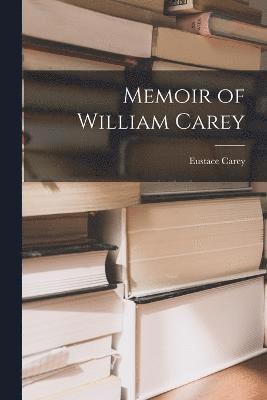Memoir of William Carey 1