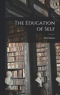 bokomslag The Education of Self