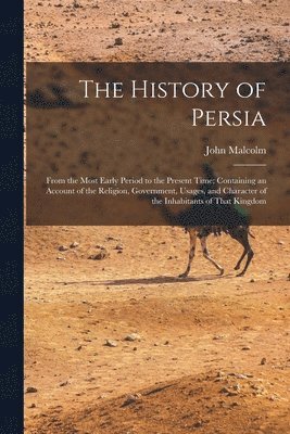 John Malcolm - History of Persia, Häftad