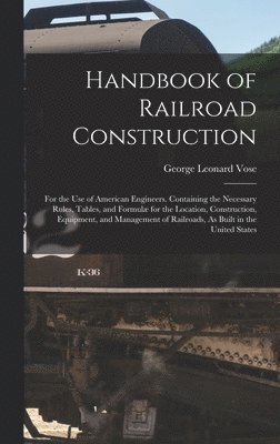 Handbook of Railroad Construction 1