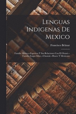 Francisco Belmar - Lenguas Indigenas De Mexico, Häftad