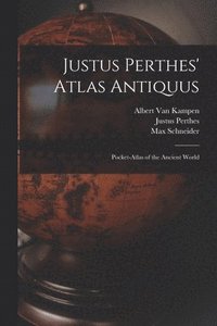 bokomslag Justus Perthes' Atlas Antiquus
