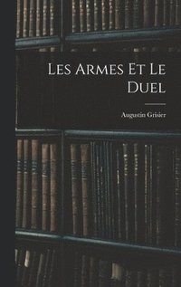 bokomslag Les Armes Et Le Duel