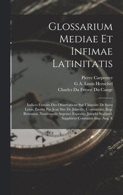 Charles Du Fresne Du Cange, G A Louis Henschel, Pierre Carpenter - Glossarium Mediae Et Infimae Latinitatis, Inbunden