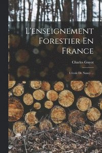 bokomslag L'enseignement Forestier En France