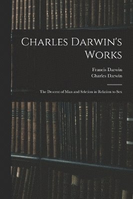 Charles Darwin's Works 1