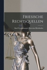 bokomslag Friesische Rechtsquellen