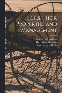 bokomslag Soils, Their Properties and Management
